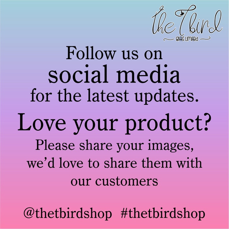 May include: A gradient background of blue, purple, and pink with text that reads "Follow us on social media for the latest updates. Love your product? Please share your images, we'd love to share them with our customers." The Third Gifts Limited logo is at the top.