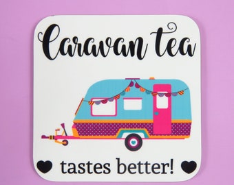 Caravan coaster caravan tea tastes better personalised Caravan coaster Caravan gift camping gift