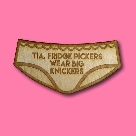 Fridge Pickers Wear Big Knickers Magnet Diet Gift Pants Funny