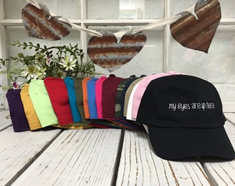Meine Augen sind hier oben | Laufende Hut | Sonnenhut | Strand Hut | Gestickt | Baseball-Cap | Tumblr Hüte | Gebogene Bill | Mehrere Farben