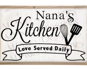 Nana&#39;s Kitchen Svg, Kitchen Svg, Nana, Nana Wooden Sign Svg, Kitchen wooden sign, Nana&#39;s Kitchen