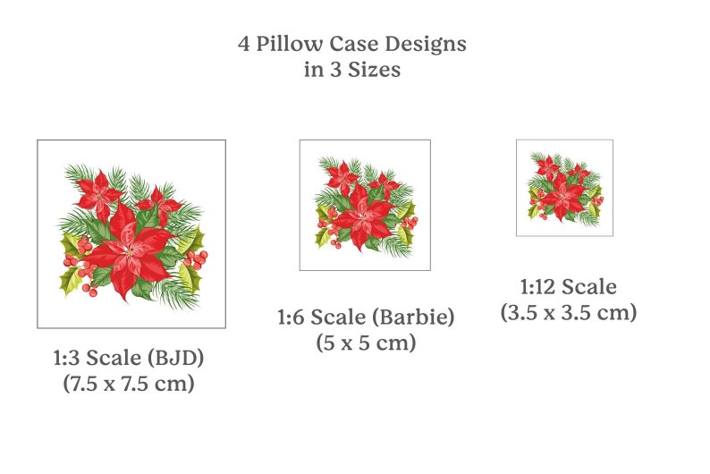 May include: Image presents four pillow case designs in three sizes. Each design features a red poinsettia with green leaves and berries. Sizes include 1:3 scale (7.5 x 7.5 cm), 1:6 scale (5 x 5 cm), and 1:12 scale (3.5 x 3.5 cm).