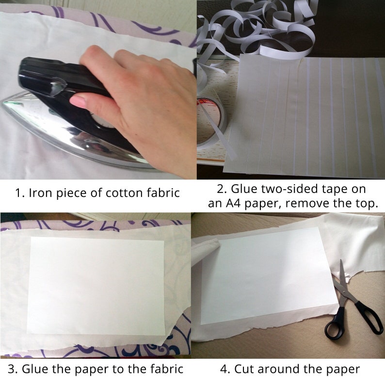 May include: A tutorial demonstrating fabric crafting. The steps include ironing cotton fabric, applying double-sided tape to A4 paper, gluing the paper to the fabric, and cutting around the paper with scissors.