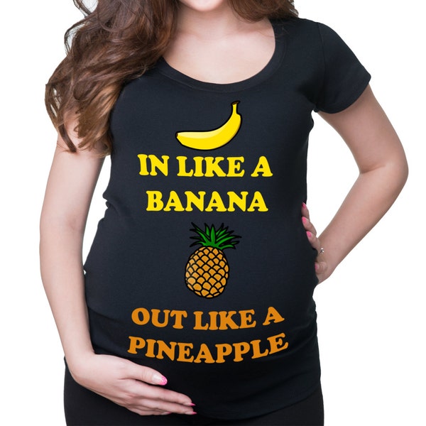 Pregnancy T-shirt In Like Banana Out Like Pineapple Funny Maternity Tee Shirt