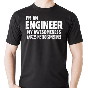 I am An engineer T-shirt Funny Engineering Student T-shirt Engineer Computer Engineer Electrical Engineer Tee Shirt Gift