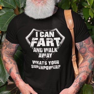 mens Funny T-shirt Farting Funny Super Power T-shirt Birthday gift shirt Grandpa Grandfather Shirts Birthday Gift For Men Fathers day shirt