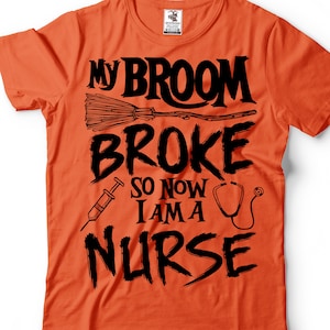 Halloween Nurse T-shirt Nurse Costume Funny Halloween T-shirt Broom Tee Shirt Nursing Tee shirt RN Funny Halloween Medical T-shirt