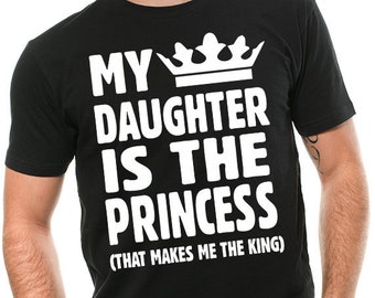 Funny Fathers Day Gift shirt for Father Gift for Dad from Daughter Father's day Gift shirt Princess daughter Gift for dad shirt