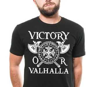 Victory or Valhalla Vikings T-shirt Viking Heritage T-shirt Nordic Odin Tee shirt Valhalla Tee Shirt Mens Gift T-shirt