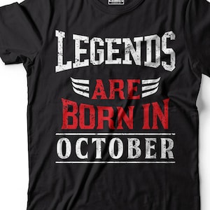 Born In October Tee Shirt Birthday Gift T-shirt Gift for Birthday October Shirt Born Tee Shirt Gift Shirt Best Birthday Shirt