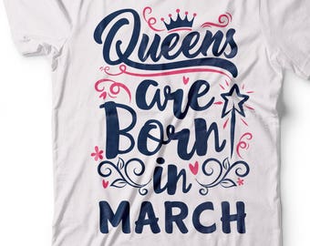 March Birthday Gift Tee Shirt Gift for Wife Gift for Girlfriend Born in March Tee Shirt Funny Birthday Gift Best are born in March