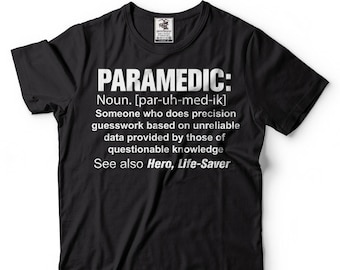 Paramedic T-Shirt Funny Paramedic Definition Tee Shirt