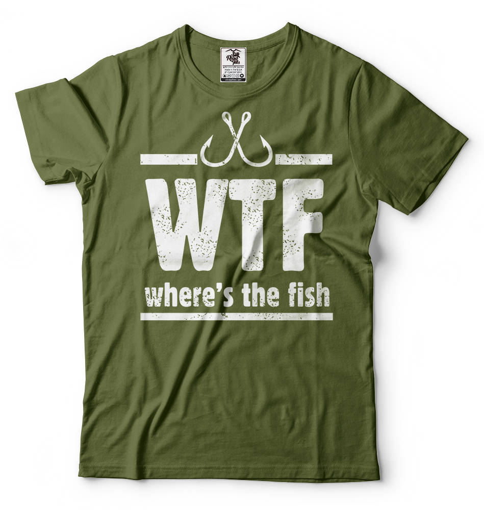 WTF T-shirt Funny Fishing Where is the Fish Tee Shirt Gift for Men