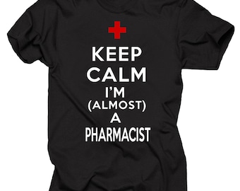 Gift for Pharmacist T-shirt Keep Calm A Am Almost A Pharmacist - Etsy