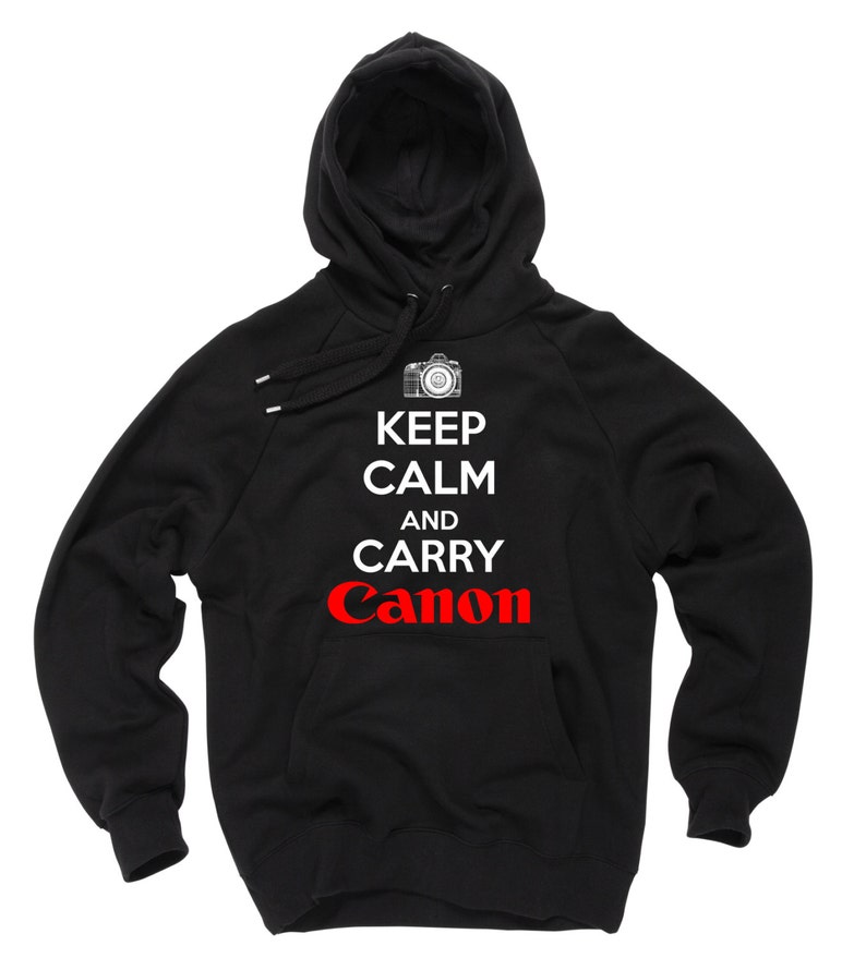 Canon Sweatshirt Keep calm and carry Canon Hoodie Sweater Sweatshirt Tee Canon Photographer Sweater Hooded Sweater image 1