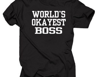 World's Okayest Boss T-Shirt, Funny Boss Gift