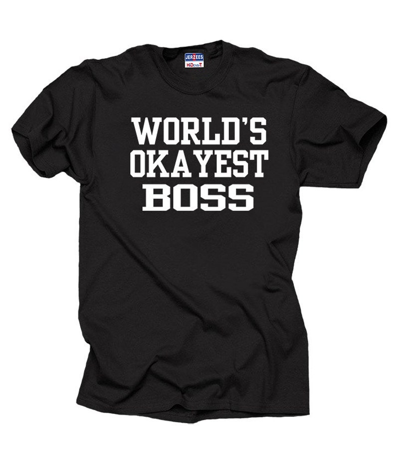World's OKAYEST Boss Tshirt Gift for BOSS Funny Christmas Etsy