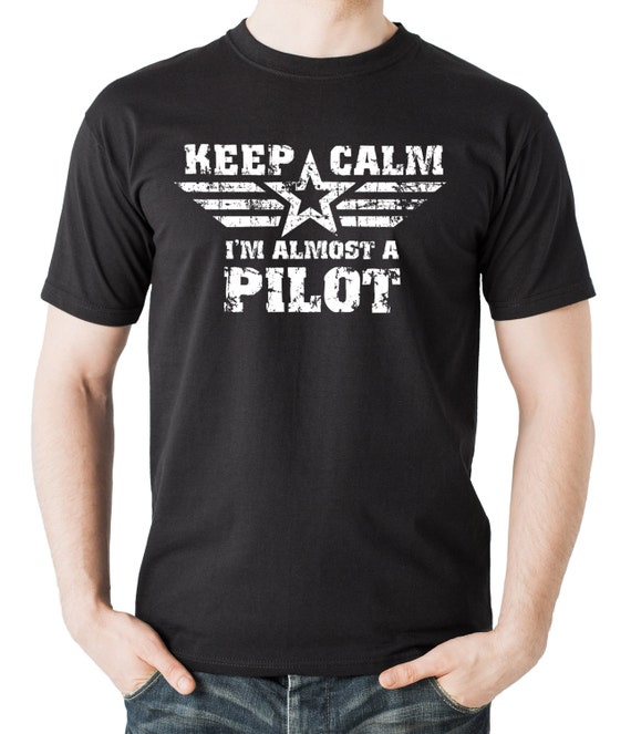 Keep Calm Im Almost A Pilot Shirt Funny Flight School Tee Keep Calm Im Almost A Pilot Shirt Funny Flight School Tee