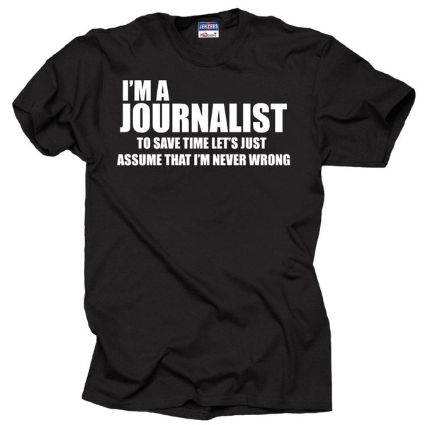 Journalist T-shirt Funny Journalist tee shirt Gift for Journalist Journalism Tee