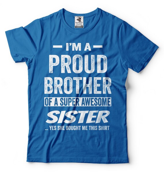 Birthday Gift For Brother From Sister T Shirt Birthday Gift For Brother From Sister T Shirt