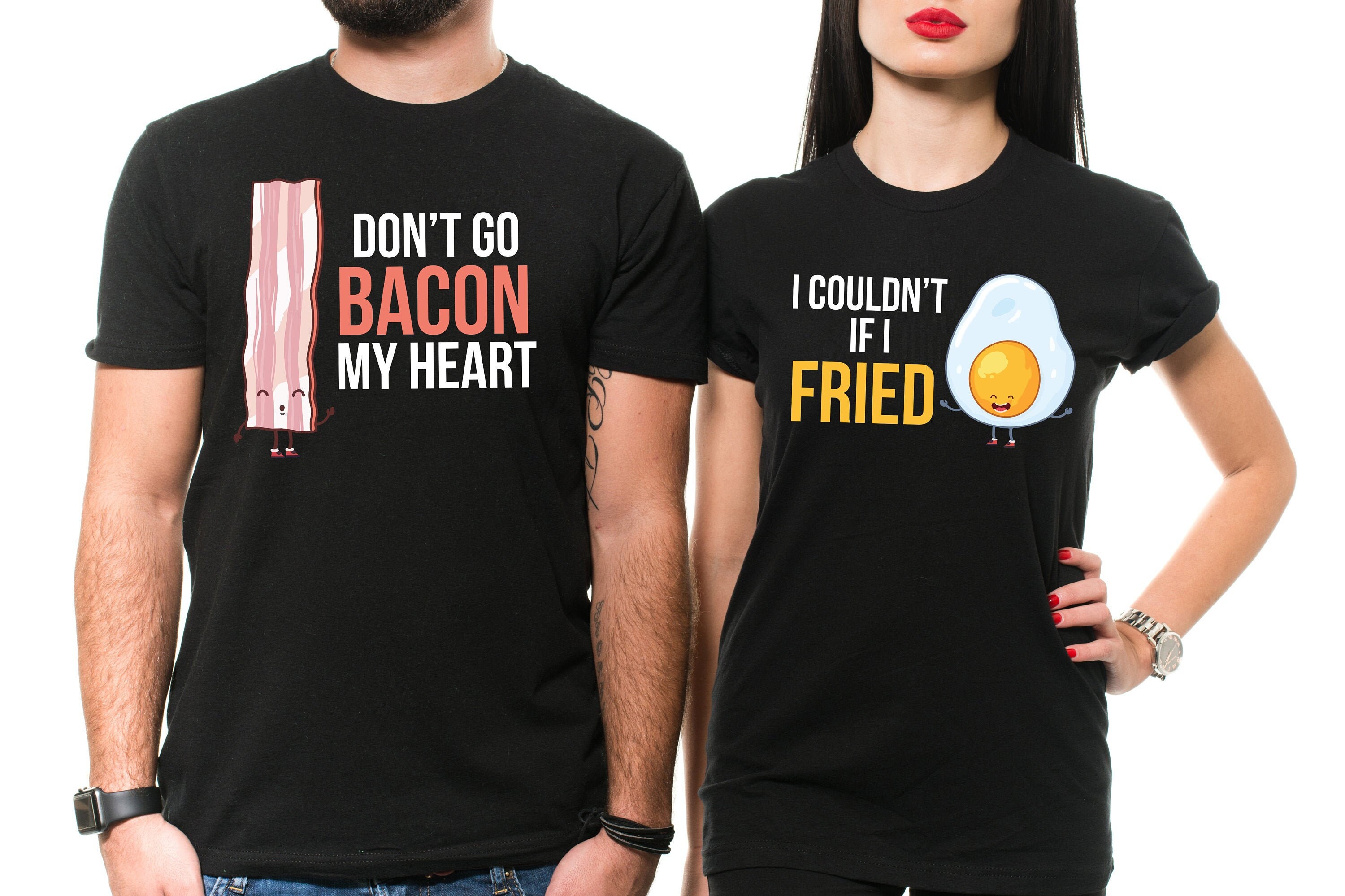 Don't Go Bacon My Heart Funny Matching T-Shirt Don't Go Bacon My Heart Funny Matching T-Shirt