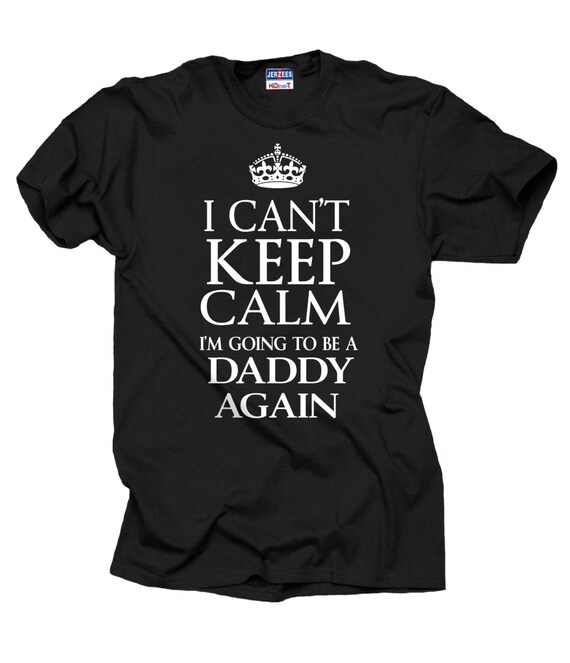 I'm Going To Be A Daddy Again T-Shirt I'm Going To Be A Daddy Again T-Shirt