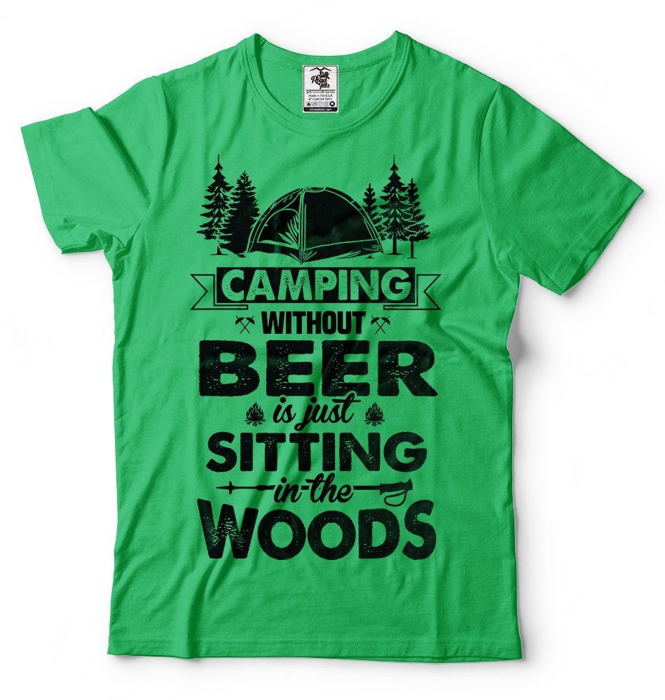 Camping T-shirt Camping Without beer funny tee shirt beer tee | Etsy