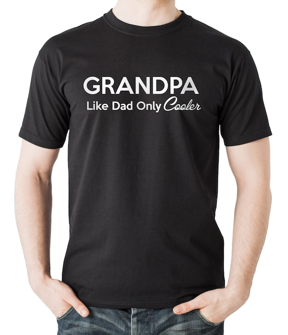 Grandpa Like Dad Only Cooler Funny T-shirt Gift for | Etsy