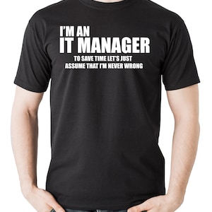 Soy gerente de TI Camiseta Gerente de Tecnologías de la Información Camiseta Programador Camiseta divertida de TI
