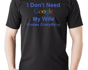 I Don't Need Ai My Wife Already Knows Everything T-Shirt