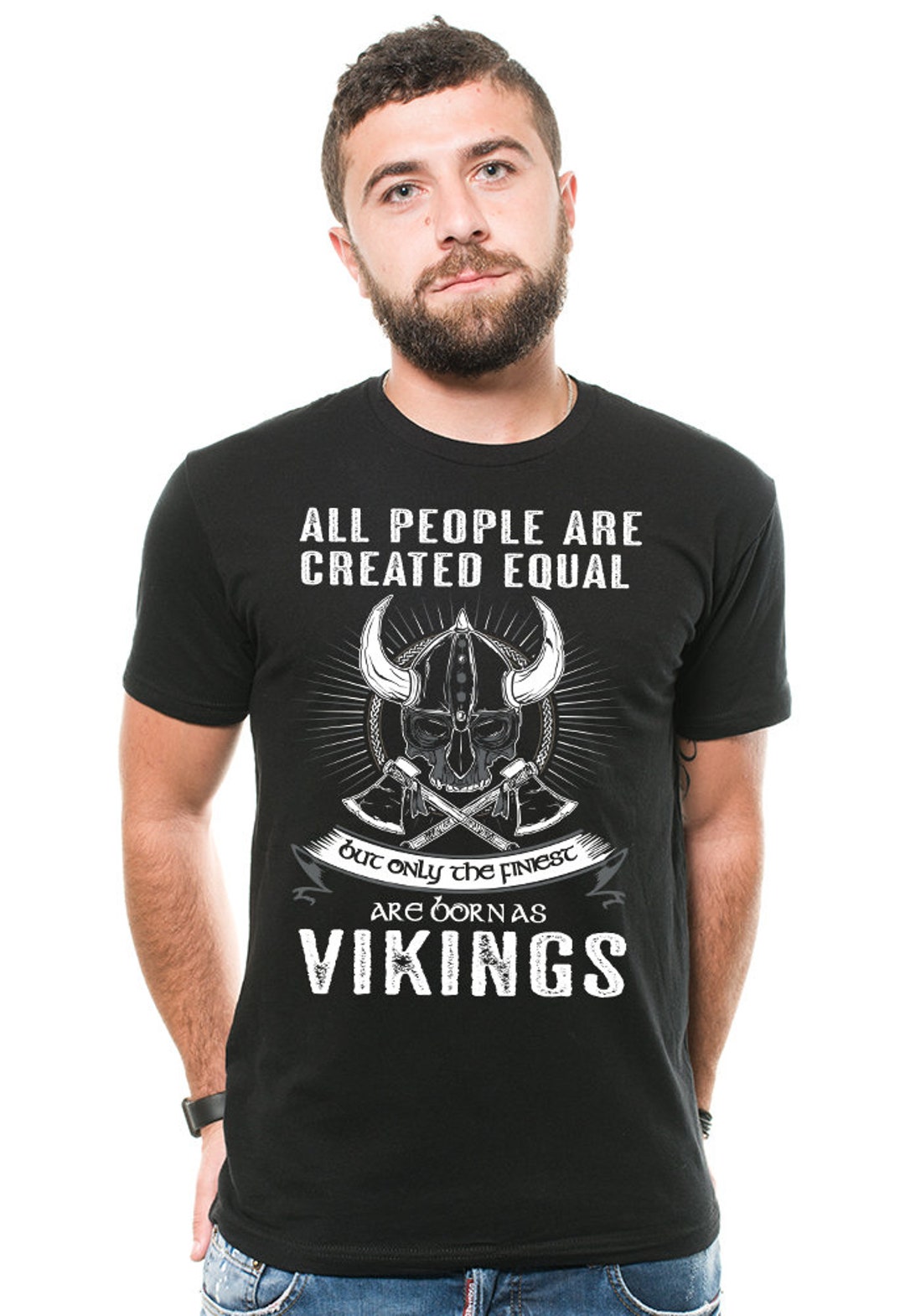 Only the Finest Are Born as Vikings T-shirt Viking Tee Shirt - Etsy