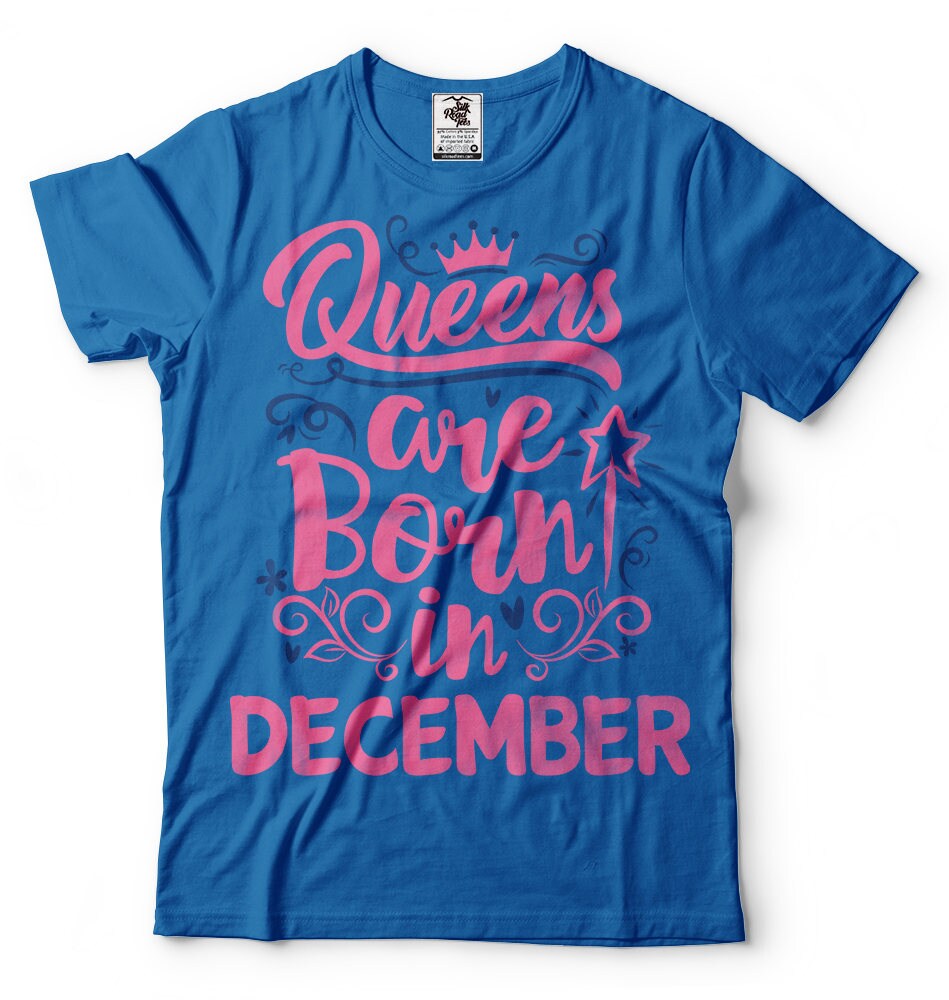 December Born Birthday Gift T shirt Born In December Tee Shirt Etsy