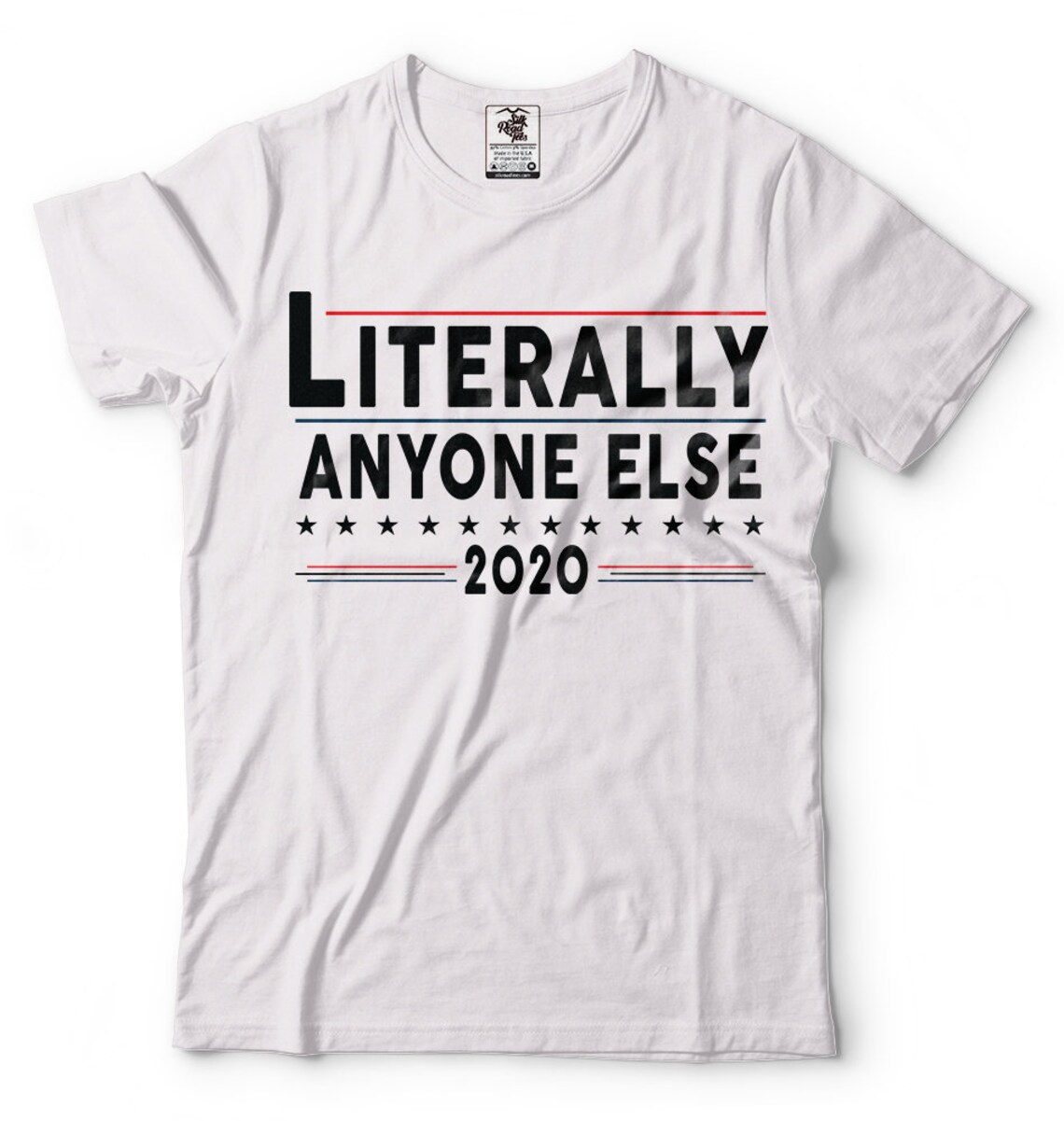 Literally Anyone Else 2024 Election Tshirt Republican Etsy