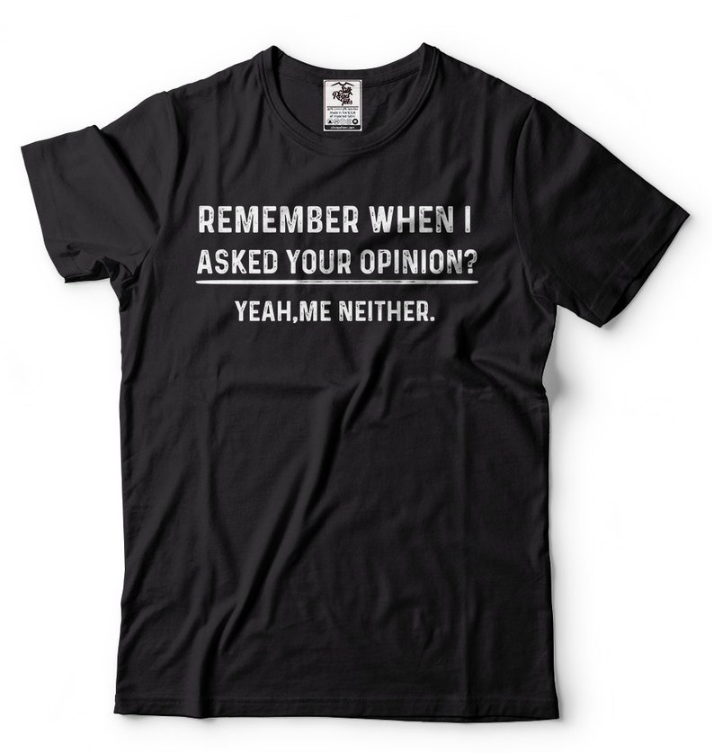 Funny Humor Shirt Your Opinion Funny Mens Tshirt Birthday Etsy
