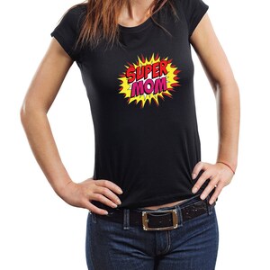 Super Mom T-Shirt Gift For Mother Mommy Mother Woman Top