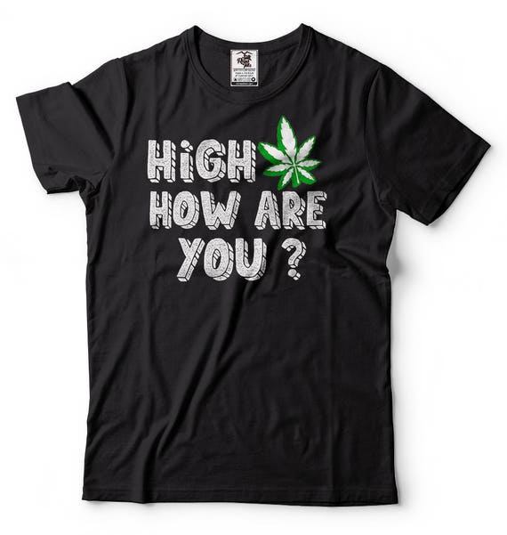 Cannabis Funny Tshirt Marijuana Weed Tshirt Ganja Weed Funny Etsy