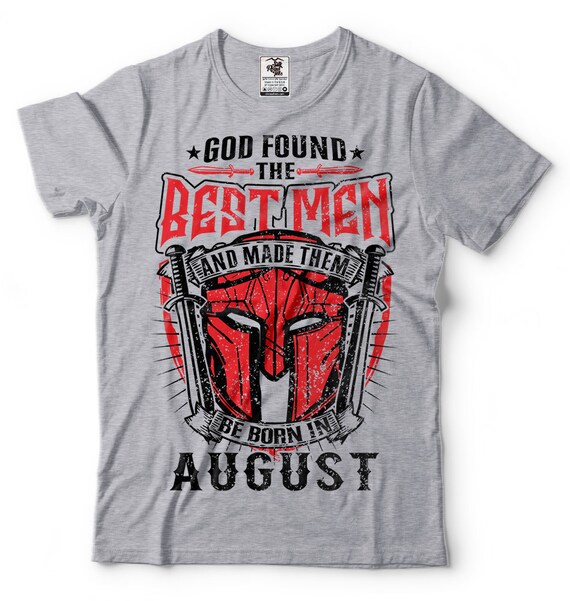 Born in August Tee Shirt Gift for Man 