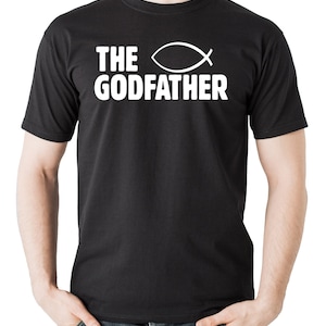 The Godfather T-shirt Christening Baptism Tee Gift for Godfather Tee Shirt Godfather Tee