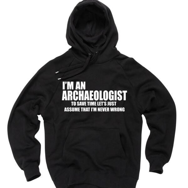 Archaeologist Hoodie Funny Archaeology shirt Profession occupation Hoodie sweater Sweatshirt