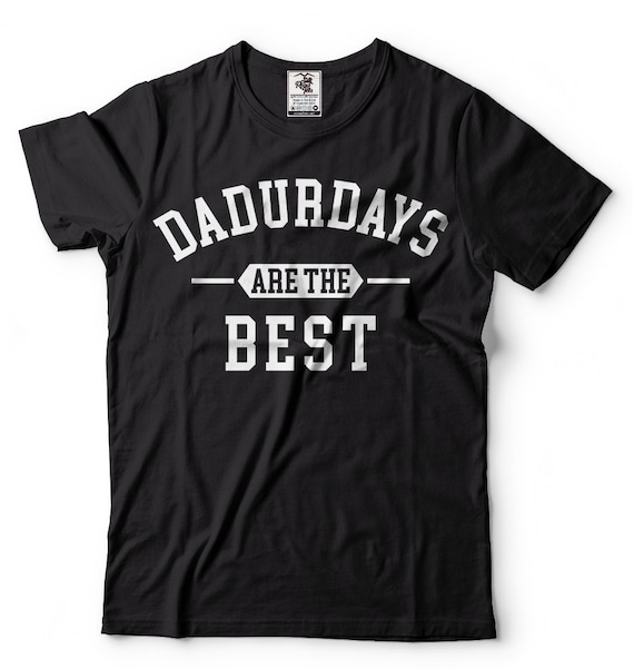 Dadurday T-shirt Mens Funny shirt Fathers day mens T-shirt Gift for Father Dad daddy Birthday Gift Shirt