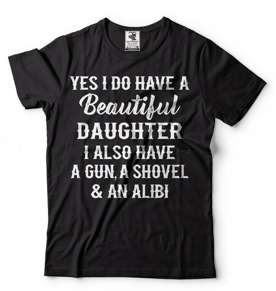 Gift for Father Mens Funny T-shirt Gift from Daughter to Dad Father's day Funny shirt Father of Daughter Mens funny shirt
