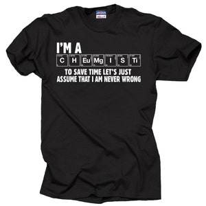 面白い化学者Tシャツ 化学教師へのギフト 化学者 父の日 誕生日プレゼント