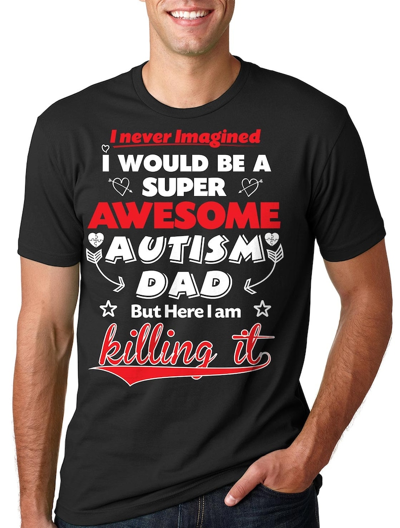 Autism Dad Shirt
 Autism Dad T shirt Gift for Father Dad Tee Shirt Etsy