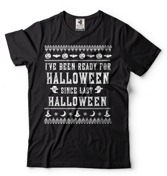 Halloween T-shirt Ready for Halloween Unisex Mens 100% Cotton Tee shirt