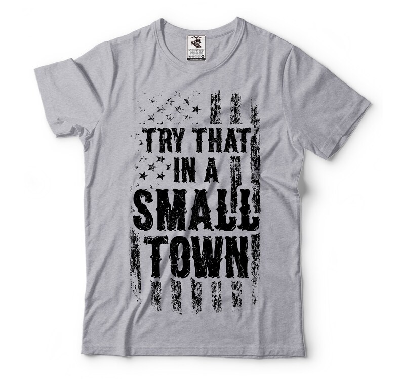 Mens Try that in a small town T-shirt Country music popular trending tee t-shirt small town tee image 7
