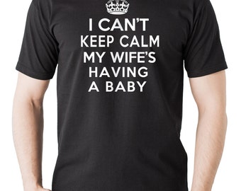 I Can't Keep Clam My Wife Is Having a Bay  Dad Maternity Tee Shirt Gift For Father