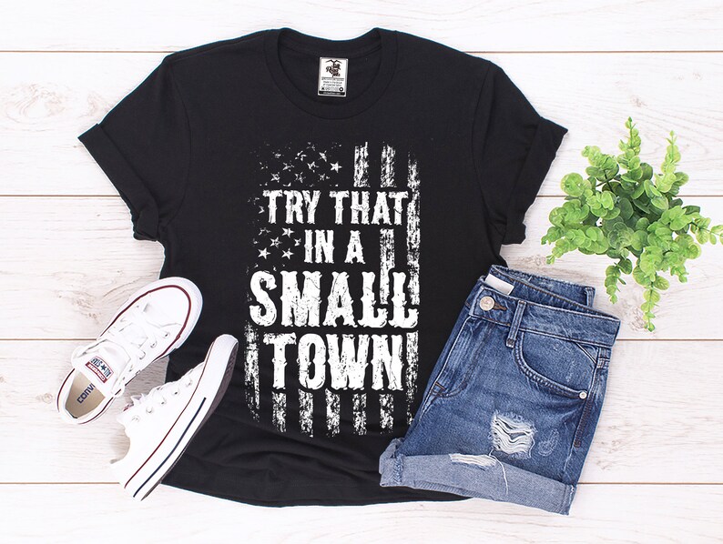 Mens Try that in a small town T-shirt Country music popular trending tee t-shirt small town tee image 5