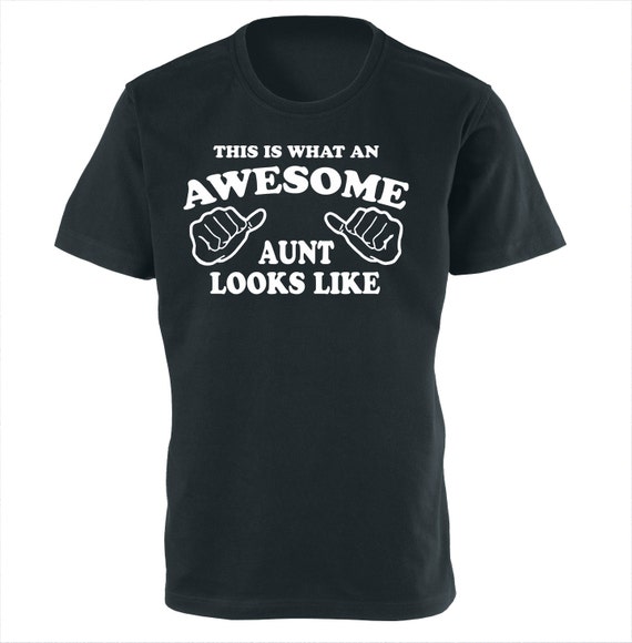 This Is What An Awesome Aunt Looks Like T-Shirt Gift For Aunt | Etsy