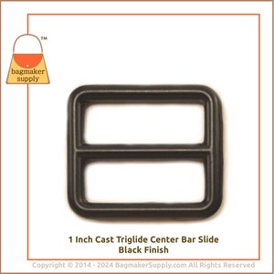 May include: A black 2.5 cm cast triglide centre bar slide. The rectangular metal hardware has a black finish and is designed for bag making. The image includes the "bagmaker supply" logo.