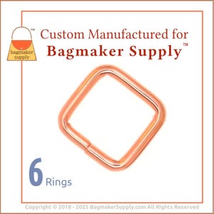 May include: Six copper-colored square rings. The rings are approximately 1 inch in diameter. The image includes the text "Custom Manufactured for Bagmaker Supply".